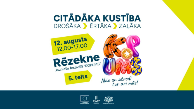 Plakāts “Citādāka kustība” ar saukli “Drošāka, ērtāka, zaļāka”. Norādīts: 12. augusts, 12.00–17.00, Rēzekne, jauniešu festivāls “KOPUMS”, 5. telts. Blakus krāsains uzraksts “KOPUMS” un aicinājums “Nāc un atrodi tur arī mūs!”. Apakšā Eiropas Savienības, ES fondu un Satiksmes ministrijas logotipi.