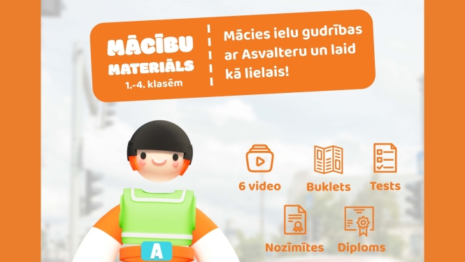 Mācību materiāls 1.-4. klasēm par ielu gudrību. Attēlā redzams animēts tēls drošības vestē uz izpludināta pilsētas ielas fona. Augšā teksts: “Mācies ielu gudrības ar Asvalteru un laid kā lielais!”. Norādīts saturs: 6 video, buklets, tests, nozīmītes un diploms.