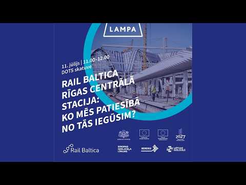 Diskusija sarunu festivālā LAMPA par Rail Baltica Rīgas Centrālās stacijas attīstību
