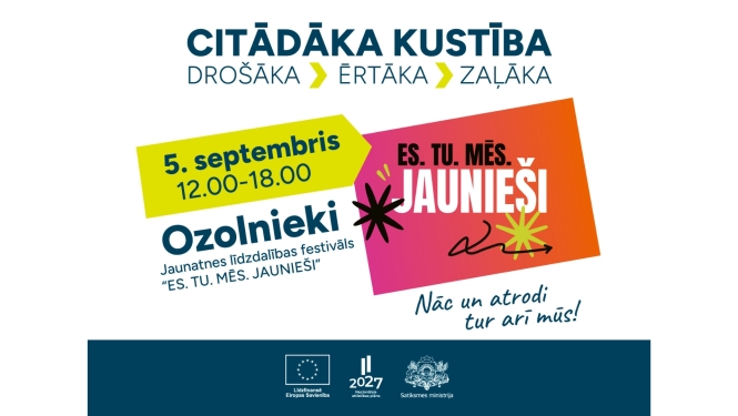 Krāsains plakāts aicina uz jaunatnes līdzdalības festivālu “ES. TU. MĒS. JAUNIEŠI” Ozolniekos. Pasākums notiek 5. septembrī no plkst. 12.00 līdz 18.00. Virsraksts: “Citādāka kustība. Drošāka, ērtāka, zaļāka”. Teksts: “Nāc un atrodi tur arī mūs!”. Apakšā Eiropas Savienības, Nacionālā attīstības plāna un Satiksmes ministrijas logotipi.