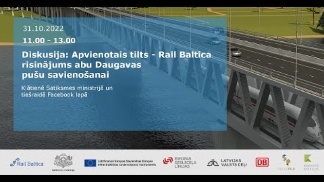 Diskusija: Apvienotais tilts - Rail Baltica risinājums abu Daugavas pušu savienošanai